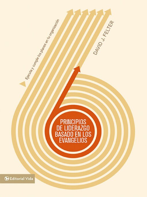 Title details for Principios de liderazgo basados en los Evangelios by David J. Felter - Available